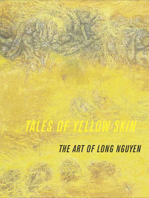 Tales of Yellow Skin: The Art of Long Nguyen