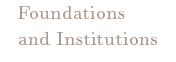 Foundations and Institutions
