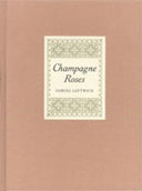 Champagne Roses, by Samuel Leftwich. 1994. 70 pp., 1 illus., 10-7/8 x 8 in.