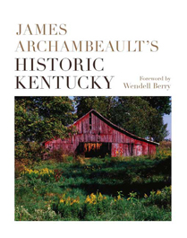 James Archambeault’s Historic Kentucky